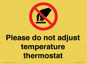 Please do not adjust temperature thermostat